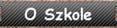 O Szkole